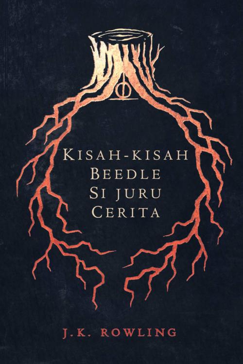 Cover of the book Kisah-Kisah Beedle Si Juru Cerita by J.K. Rowling, Pottermore Publishing