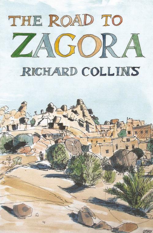 Cover of the book Road to Zagora by Richard Collins, Seren