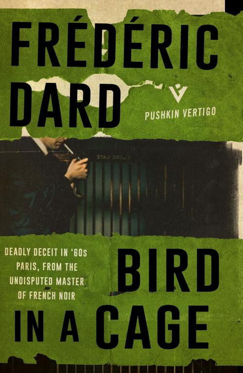Cover of the book Bird in a Cage by Frédéric Dard, Steerforth Press