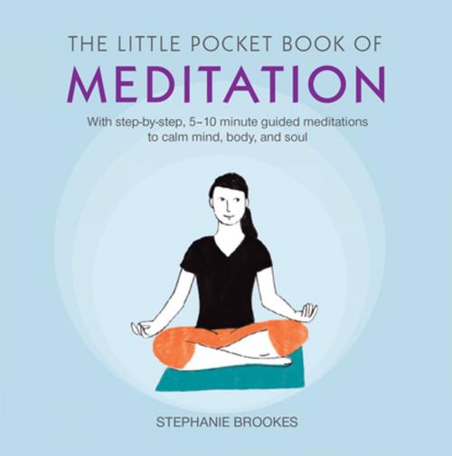 Cover of the book The Little Pocket Book of Meditation by Stephanie Brookes, Ryland Peters & Small