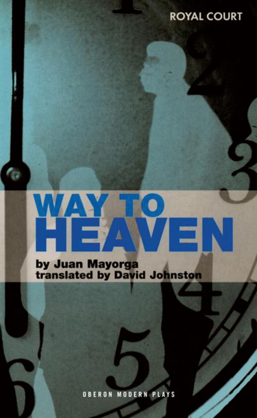 Cover of the book Way to Heaven by Juan Mayorga, Oberon Books