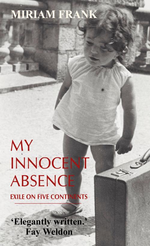 Cover of the book My Innocent Absence by Miriam Frank, Gibson Square