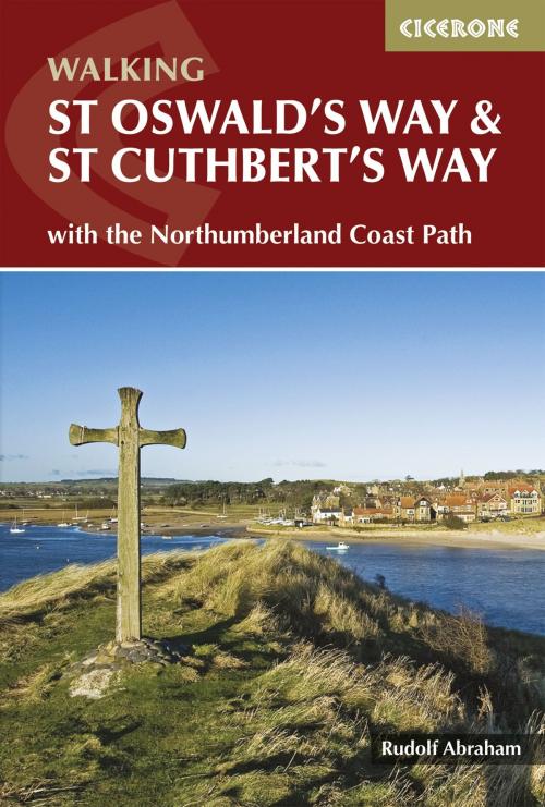 Cover of the book St Oswald's Way and St Cuthbert's Way by Rudolf Abraham, Cicerone Press