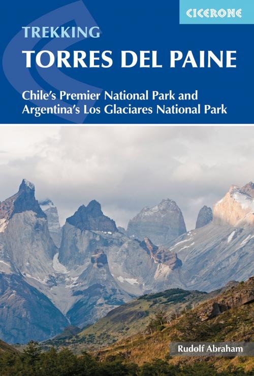 Cover of the book Torres del Paine by Rudolf Abraham, Cicerone Press