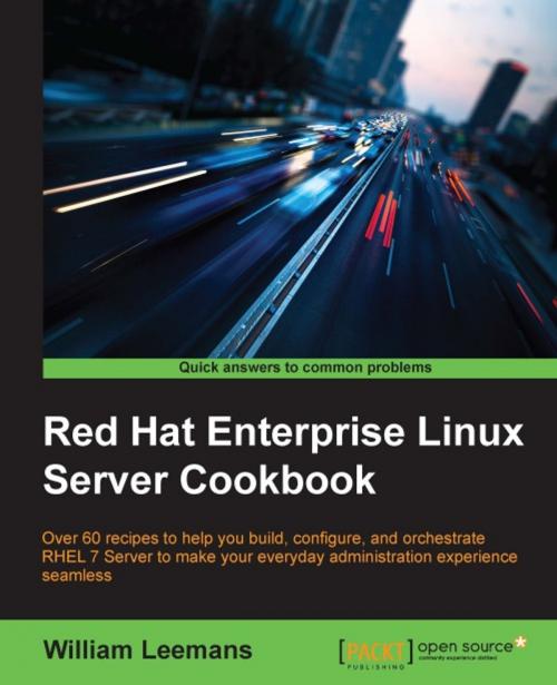 Cover of the book Red Hat Enterprise Linux Server Cookbook by William Leemans, Packt Publishing