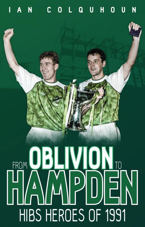 Cover of the book From Oblivion to Hampden by Ian Colquhoun, Pitch Publishing