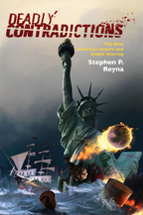 Cover of the book Deadly Contradictions by Stephen P. Reyna, Berghahn Books
