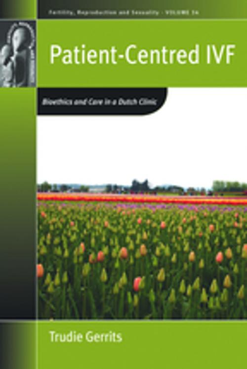 Cover of the book Patient-Centred IVF by Trudie Gerrits, Berghahn Books