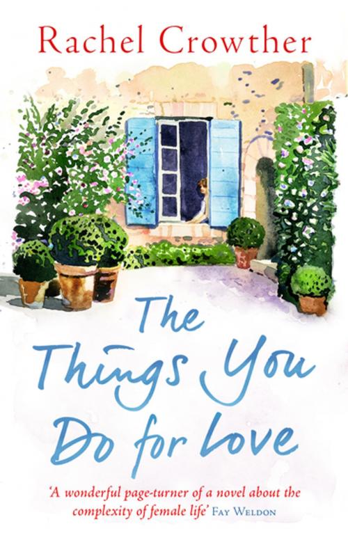 Cover of the book The Things You Do for Love by Rachel Crowther, Bonnier Publishing Fiction