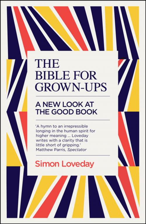 Cover of the book The Bible for Grown-Ups by Simon Loveday, Icon Books Ltd