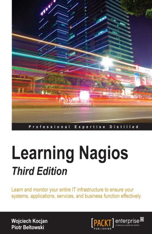 Cover of the book Learning Nagios - Third Edition by Wojciech Kocjan, Piotr Beltowski, Packt Publishing
