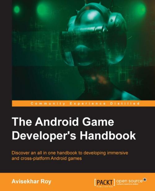 Cover of the book The Android Game Developer's Handbook by Avisekhar Roy, Packt Publishing