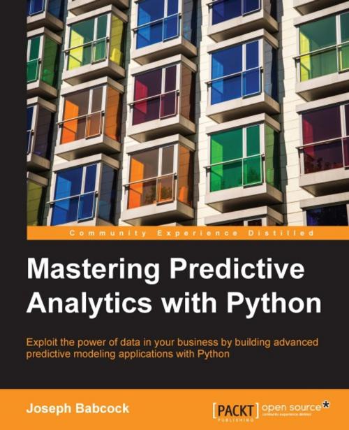 Cover of the book Mastering Predictive Analytics with Python by Joseph Babcock, Packt Publishing