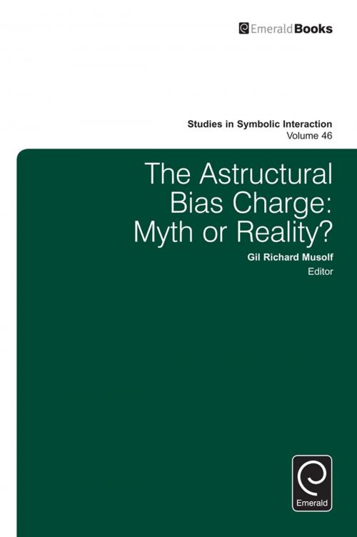 Cover of the book The Astructural Bias Charge by Norman K. Denzin, Emerald Group Publishing Limited