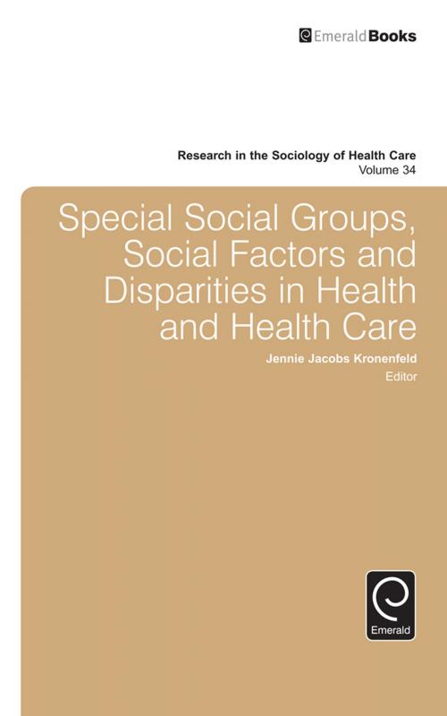 Cover of the book Special Social Groups, Social Factors and Disparities in Health and Health Care by , Emerald Group Publishing Limited