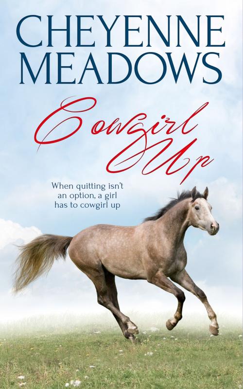 Cover of the book Cowgirl Up by Cheyenne Meadows, Totally Entwined Group Ltd