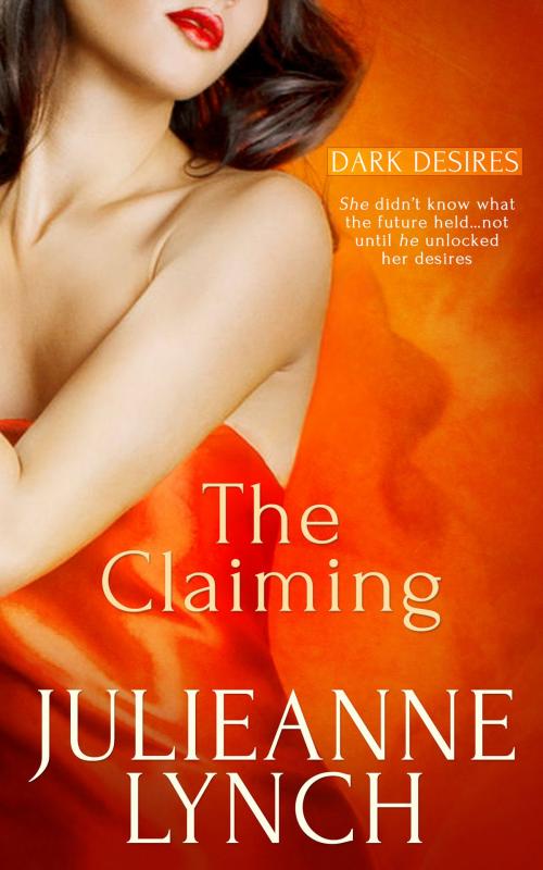 Cover of the book The Claiming by Julieanne Lynch, Totally Entwined Group Ltd