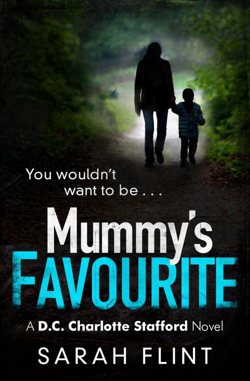 Cover of the book Mummy's Favourite by Sarah Flint, Head of Zeus