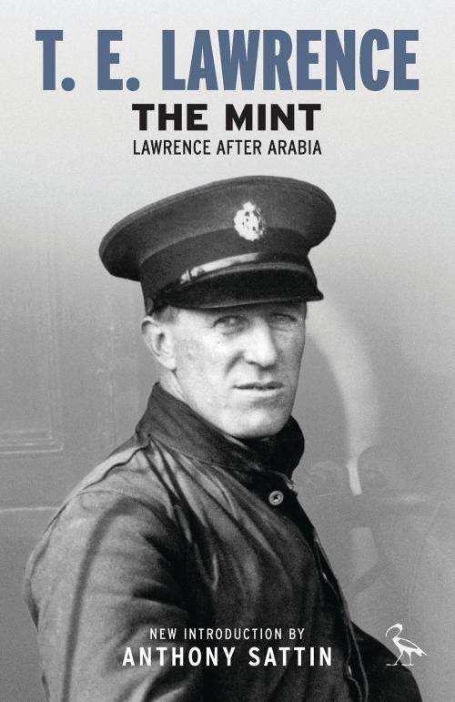 Cover of the book The Mint by T. E. Lawrence, Bloomsbury Publishing