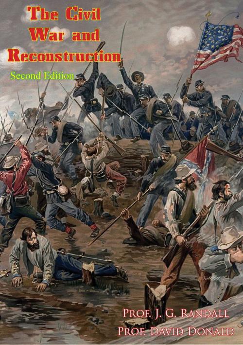 Cover of the book The Civil War and Reconstruction [Second Edition] by Prof. J. G. Randall, Prof. David Donald, Golden Springs Publishing