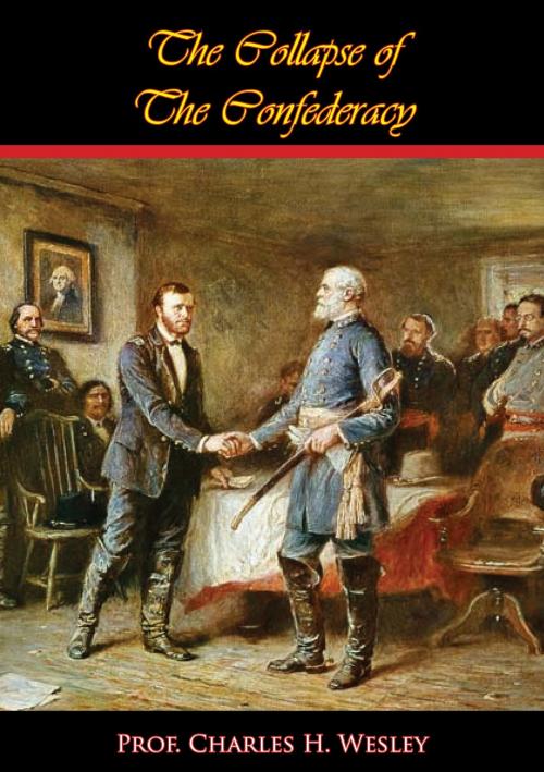 Cover of the book The Collapse of The Confederacy by Prof. Charles H. Wesley, Golden Springs Publishing