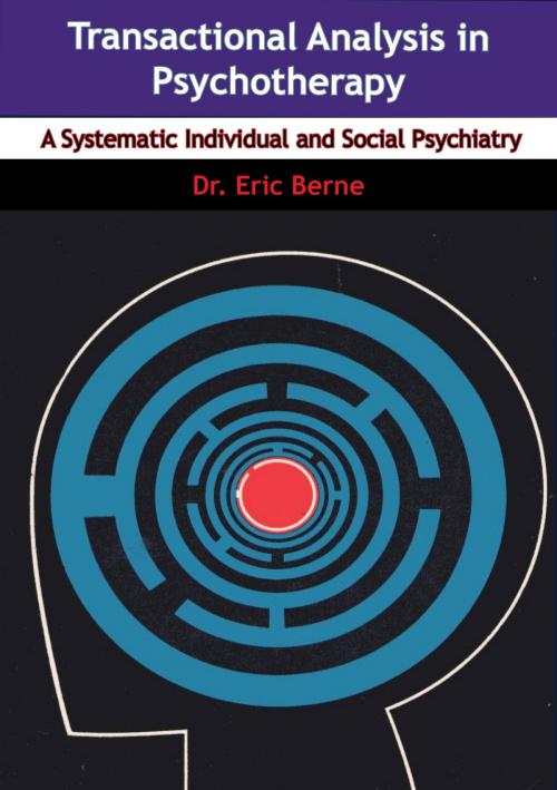 Cover of the book Transactional Analysis in Psychotherapy by Dr. Eric Berne, Hauraki Publishing