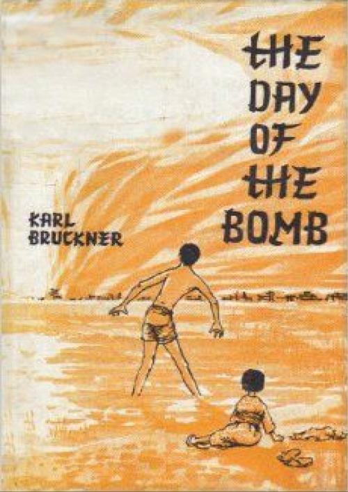 Cover of the book The Day of The Bomb by Karl Bruckner, Verdun Press
