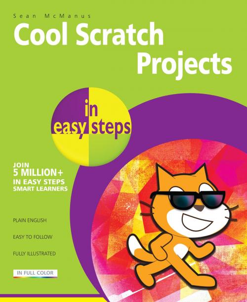 Cover of the book Cool Scratch Projects in easy steps by Sean McManus, In Easy Steps Limited