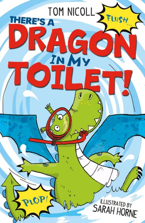 Cover of the book There's a Dragon in my Toilet! by Tom Nicoll, Stripes Publishing