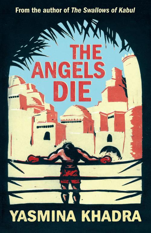 Cover of the book The Angels Die by Yasmina Khadra, Gallic Books