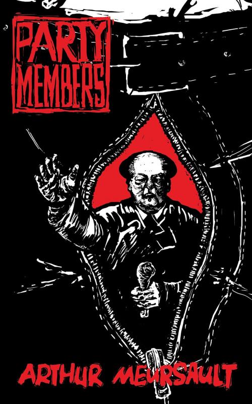 Cover of the book Party Members by Arthur Meursault, Camphor Press Ltd