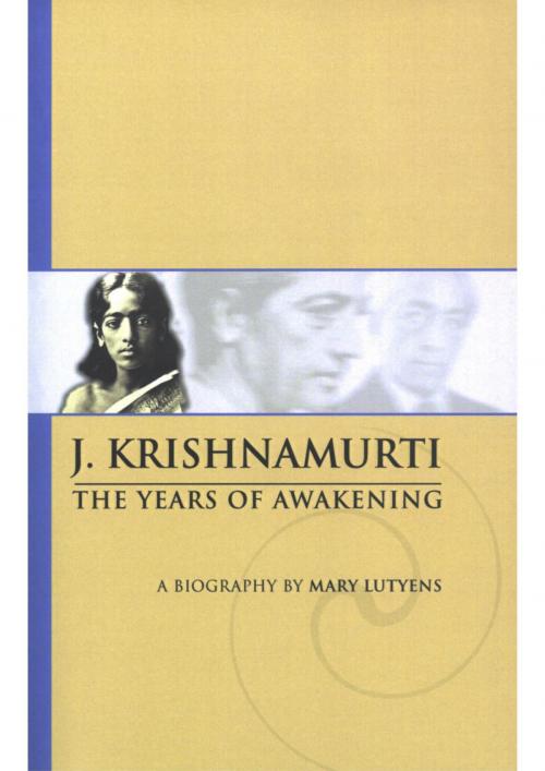 Cover of the book The Years of Awakening by J. Krishnamurti, Krishnamurti Foundation Trust Uk