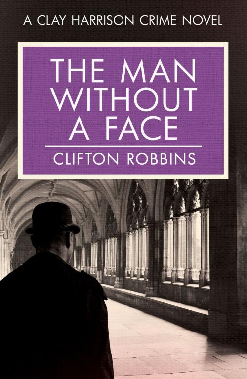 Cover of the book The Man Without a Face by Clifton Robbins, Canelo