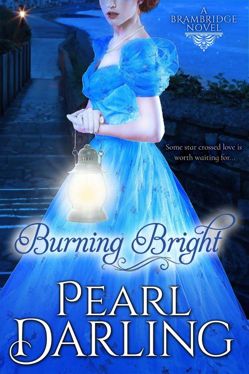 Cover of the book Burning Bright by Pearl Darling, Pearl Darling