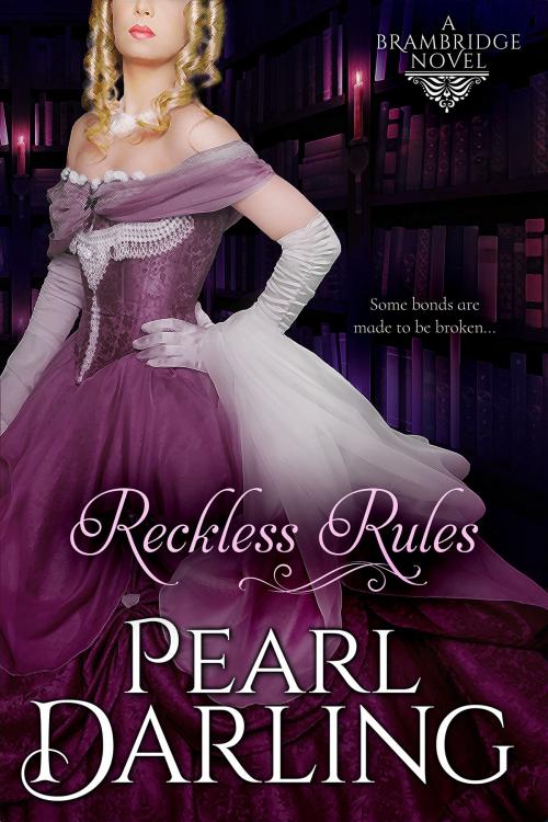 Cover of the book Reckless Rules by Pearl Darling, Pearl Darling