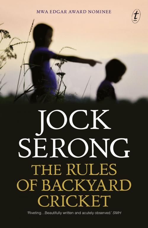 Cover of the book The Rules of Backyard Cricket by Jock Serong, The Text Publishing Company