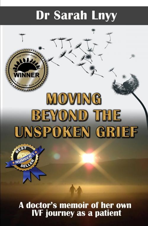 Cover of the book Moving Beyond the Unspoken Grief by Sarah Lnyy, Smithfield Park Enterprises Pty Ltd T/A Dreamstone