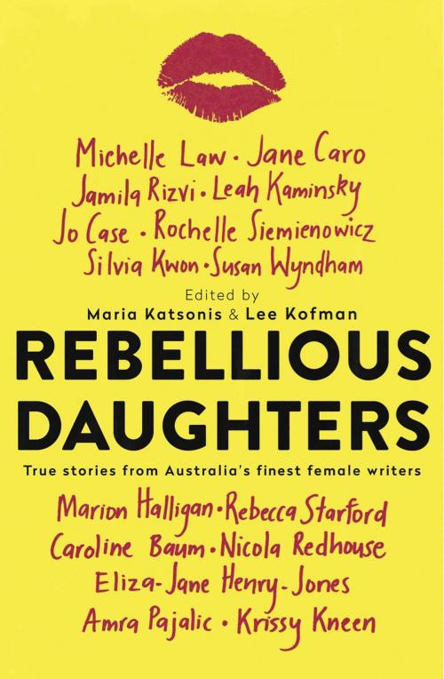 Cover of the book Rebellious Daughters by Maria Katsonis, Lee Kofman, Ventura Press