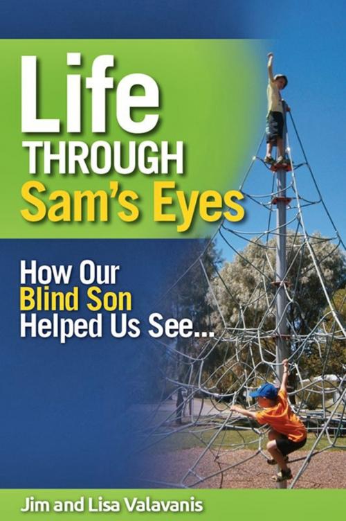 Cover of the book Life Through Sam's Eyes by Jim Valavanis, Lisa Valavanis, Global Publishing Group