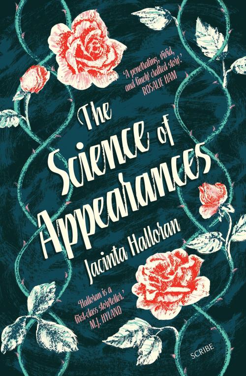 Cover of the book The Science of Appearances by Jacinta Halloran, Scribe Publications Pty Ltd