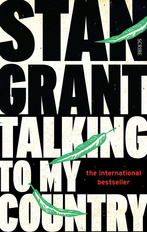 Cover of the book Talking to My Country by Stan Grant, Scribe Publications Pty Ltd