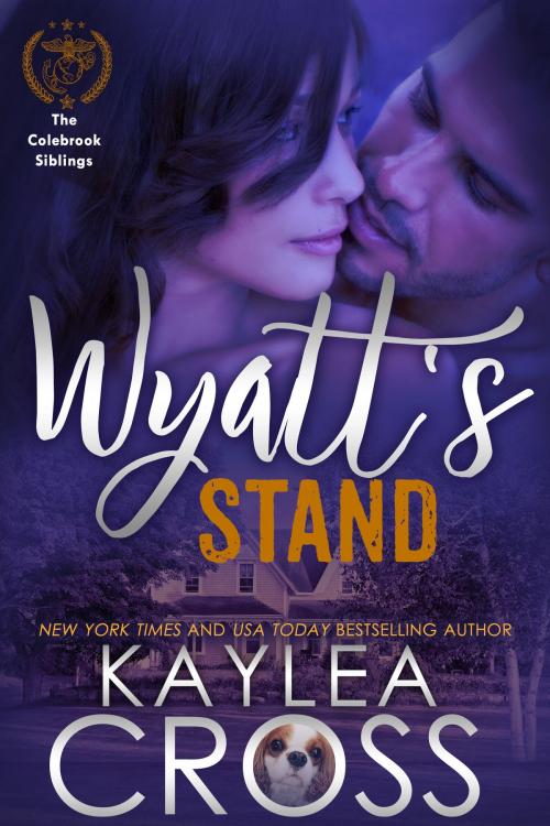 Cover of the book Wyatt's Stand by Kaylea Cross, Kaylea Cross Inc.