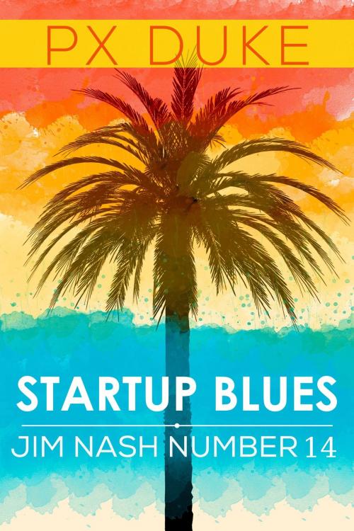 Cover of the book Startup Blues by P X Duke, P X Duke