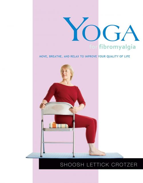 Cover of the book Yoga for Fibromyalgia by Shoosh Lettick Crotzer, Shambhala