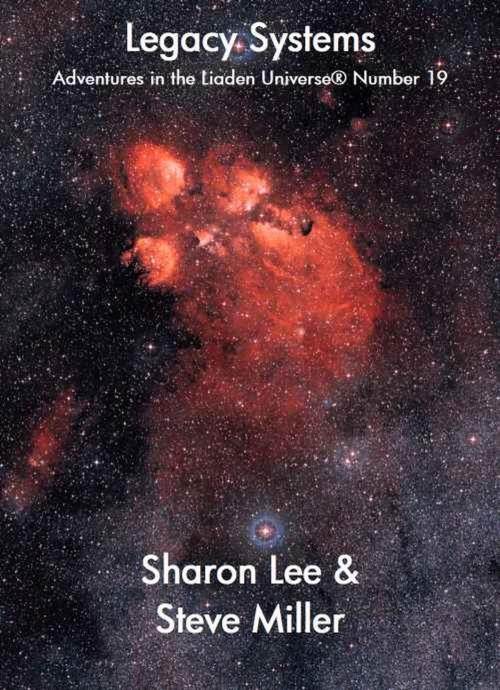 Cover of the book Legacy Systems by Sharon Lee, Steve Miller, Sharon Lee