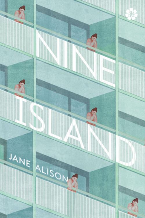 Cover of the book Nine Island by Jane Alison, Catapult