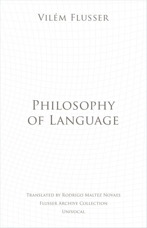Cover of the book Philosophy of Language by Vilém Flusser, University of Minnesota Press