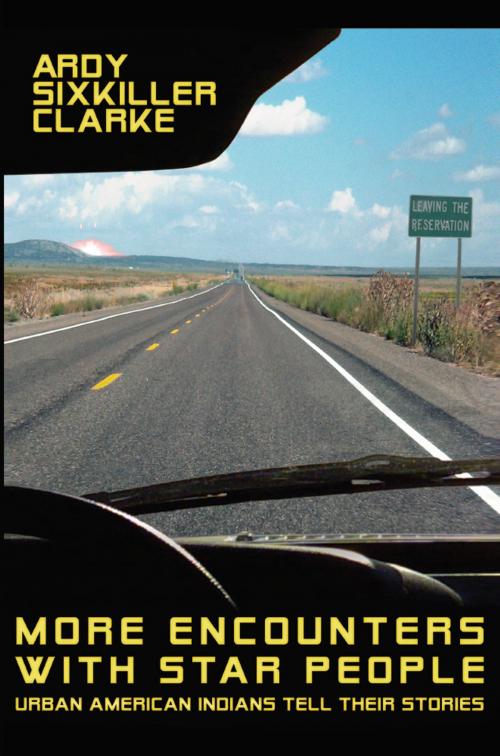 Cover of the book More Encounters with Star People by Ardy Sixkiller Clarke, Anomalist Books