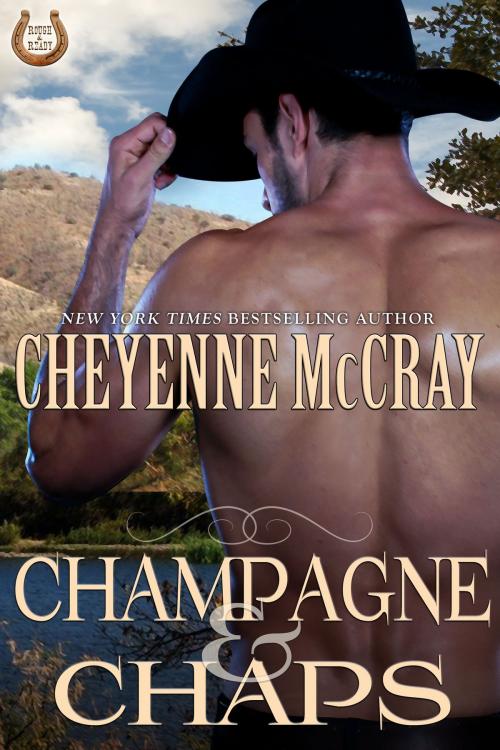 Cover of the book Champagne and Chaps by Cheyenne McCray, Cheyenne McCray LLC