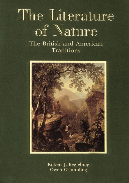 Cover of the book The Literature of Nature by Robert J. Begiebing, Owen Grumbling, Plexus Publishing, Inc.